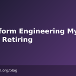 5 Platform Engineering Myths Worth Retiring