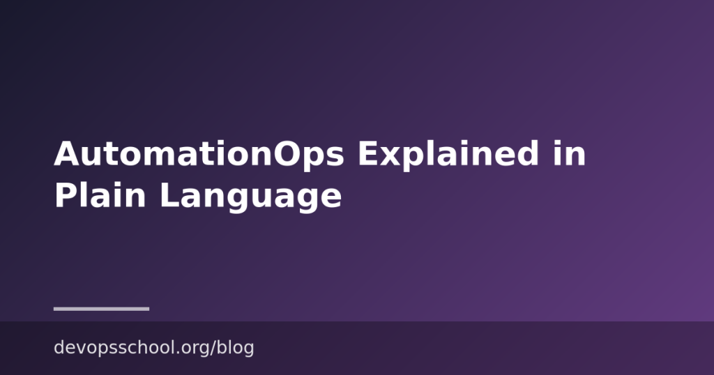 AutomationOps Explained in Plain Language